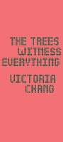The Trees Witness Everything