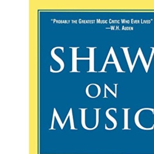 Shaw on Music (Applause Books)