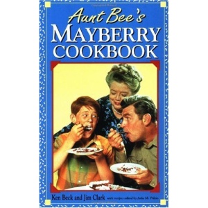Aunt Bee's Mayberry Cookbook