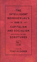 The Intelligent Homosexual's Guide to Capitalism and Socialism with a Key to the Scriptures