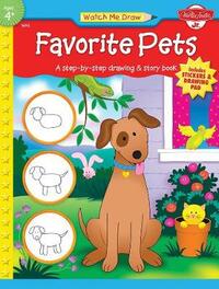 Favorite Pets [With Drawing PadWith Stickers] (Watch Me Draw (Walter Foster Paperback))