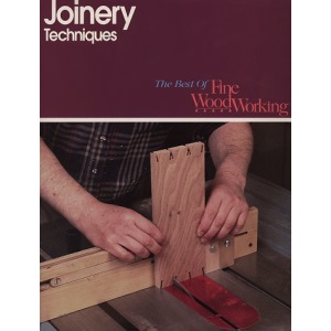 Joinery Techniques (Best of "Fine Woodworking")