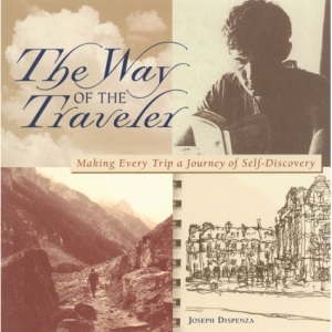 The Way of the Traveller: Making Every Trip a Journey of Self-discovery