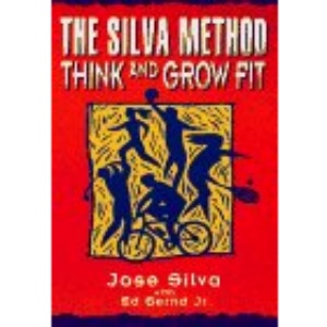 The Silva Method: Think and Grow Fit