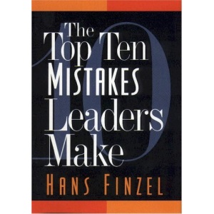 The Top Ten Mistakes Leaders Make