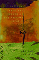Spears of Twilight: Life and Death in the Amazon Jungle