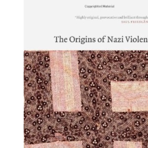 The Origins of Nazi Violence