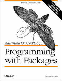 Advanced Oracle PL/SQL Programming with Packages (A Nutshell handbook)