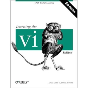 Learning the vi Editor (Nutshell Handbook)