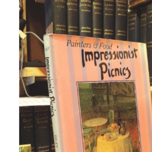 Impressionist Picnics (Painters & Food S.)
