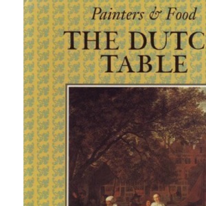 The Dutch Table (Painters & food)