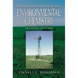Fundamentals of Environmental Chemistry, Second Edition