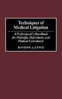 Techniques of Medical Litigation