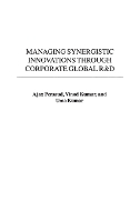 Managing Synergistic Innovations Through Corporate Global R&D