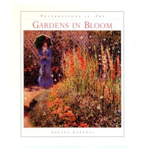 Gardens in Bloom O/P (Celebrations in Art Series)
