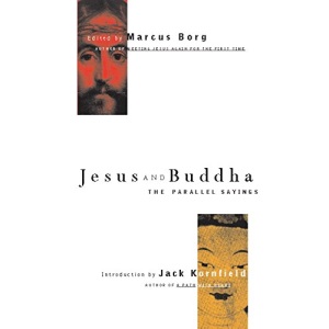 Jesus and Buddha: The Parallel Sayings (Seastone series)