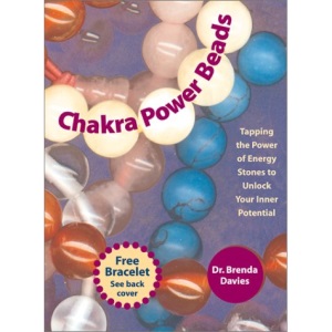 Chakra Power Beads: Tapping the Power of Energy Stones to Unlock Your Inner Potential
