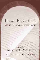 Islamic Ethics of Life