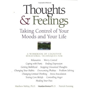 Thoughts and Feelings: Taking Control of Your Moods and Your Life