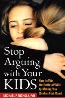 Stop Arguing with Your Kids