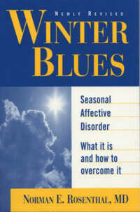 Winter Blues: Seasonal Affective Disorder - What It Is and How to Overcome It.: Seasonal Affective Disorder - What It Is & How to Overcome It