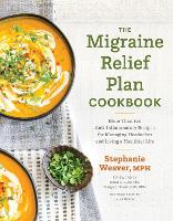The Migraine Relief Plan Cookbook