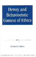Dewey & The Behavioristic Context of Ethics