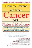 How to Prevent and Treat Cancer with Natural Medicine