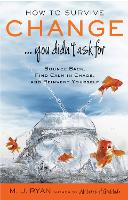 How to Survive Change... You Didn't  Ask for