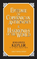 Epitome of Copernican Astronomy and Harmonies of the World