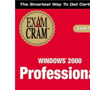 MCSE Windows 2000 Professional Exam Cram