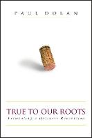 True to Our Roots
