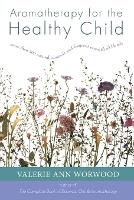 Aromatherapy for the Healthy Child