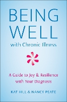 Being Well with Chronic Illness