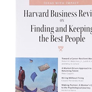 Harvard Business Review on Finding & Keeping the Right People ("Harvard Business Review" Paperback S.)