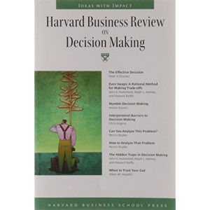 Harvard Business Review on Decision Making ("Harvard Business Review" Paperback S.)