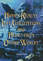 Hidden Realms, Lost Civilisations And Beings From Other Worlds
