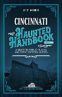 Cincinnati Haunted Handbook