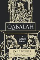 Qabalah: a Magical Primer