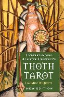 Understanding Aleister Crowley's Thoth Tarot