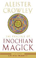 The Practice of Enochian Magick
