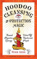 Hoodoo Cleansing and Protection Magic