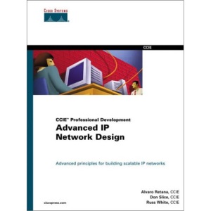 CCIE Professional Development: Advanced IP Network Design (Cisco Press Certification & Training)