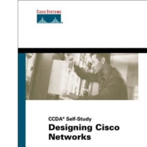 Designing Cisco Networks (Cisco Press Certification & Training S.)