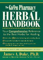 The Green Pharmacy Herbal Handbook