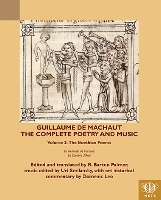 Guillaume de Machaut, The Complete Poetry and Music, Volume 2