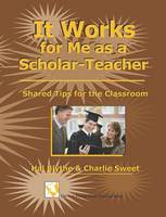It Works For Me As A Scholar-Teacher