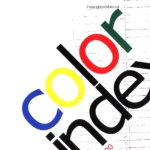 Color Index: Over 1, 000 Color Combinations, Cmyk Amd Rgb Formulas, for Print and Web Media