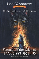 Woman at the Edge of Two Worlds: The Spiritual Journey of Menopause: 9 (Medicine Woman)