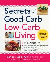 Secrets of Good-Carb Low-Carb Living